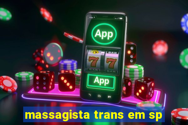 massagista trans em sp